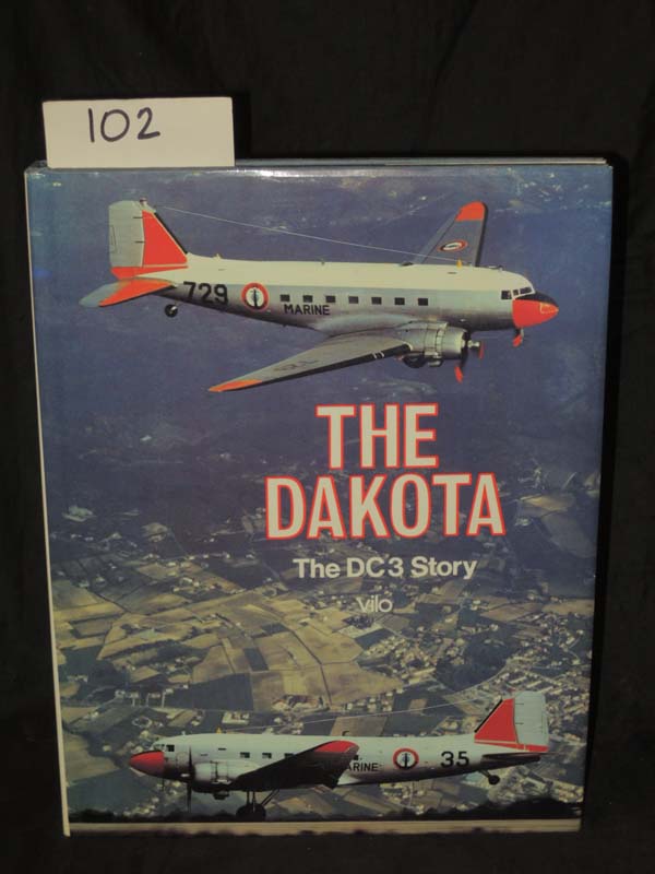 Borge, Jacques & Viasnoff, Nicolas: The Dakota the DC3 Story