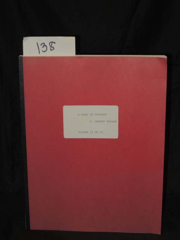 Snyder, D. Graeff: A Case of Custody: Volume II of II MANUSCRIPT