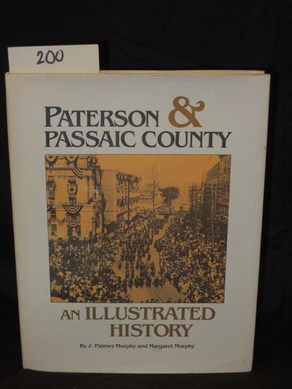 Murphy, J. Palmer & Murphy. Margaret: Paterson & Passaic County, An Illustrat...
