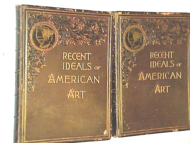 Sheldon, George William: Recent Ideals of American Art 2 Volumes Elephant fol...