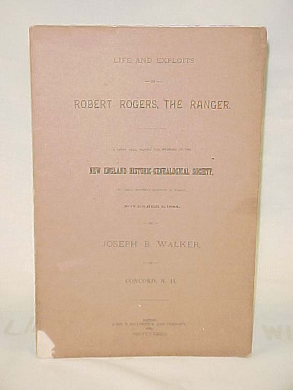 Walker, Joseph B.: Life and Exploits of Robert Rogers, The Ranger