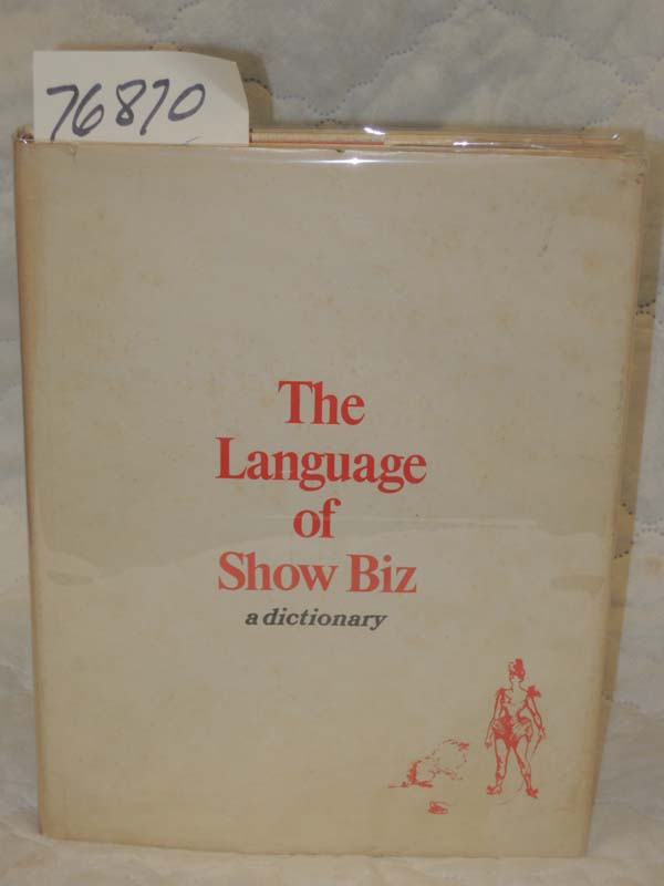 Alda, Alan, Claudia Cassidy, Alvin Deutsc...: Language of Show Biz: A Dictionary