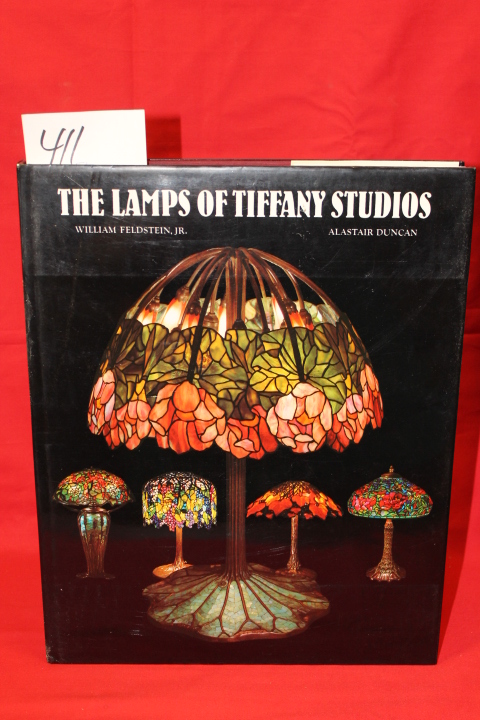 Feldstein, William Jr & Alastair Duncan: Lamps of Tiffany Studio