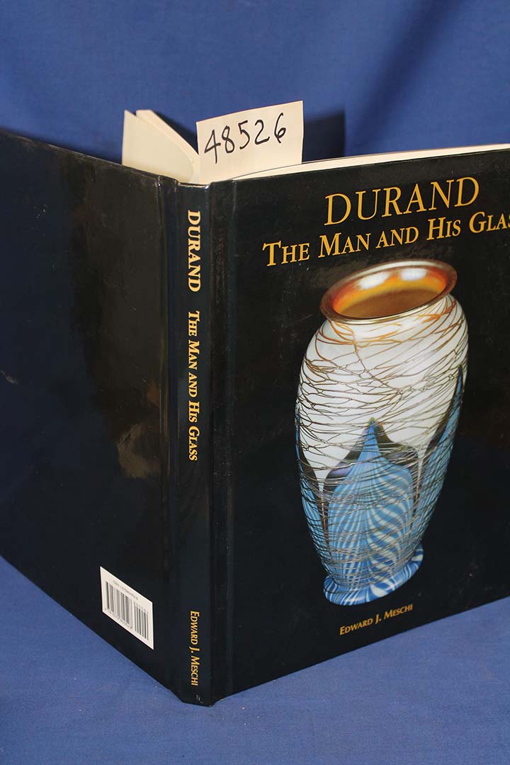 Meschi, Edward J. Autographed Copy,: Durand: The Man and His Glass