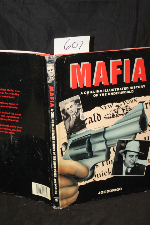 Dorigo, Joe: Mafia A Chilling Illustrated History of the Underworld