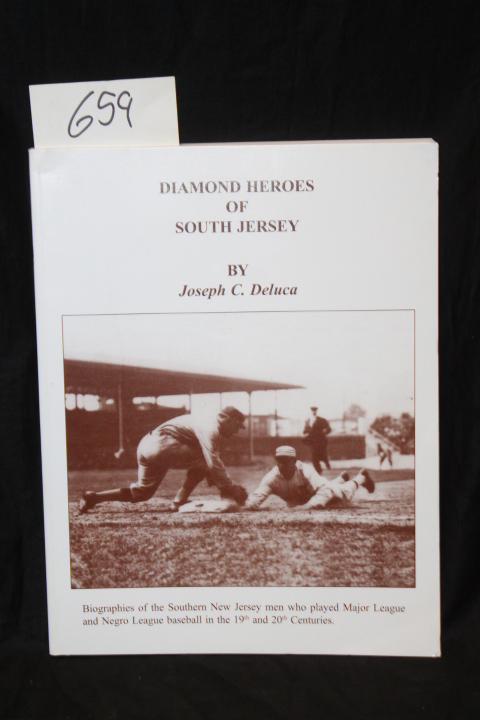 Deluca, Joseph C. Signed by Author: Diamond Heroes of South Jersey Biographie...