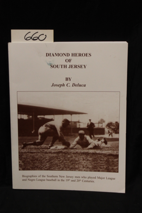 Deluca, Joseph C.: Diamond Heroes of South Jersey Biographies of the Southern...