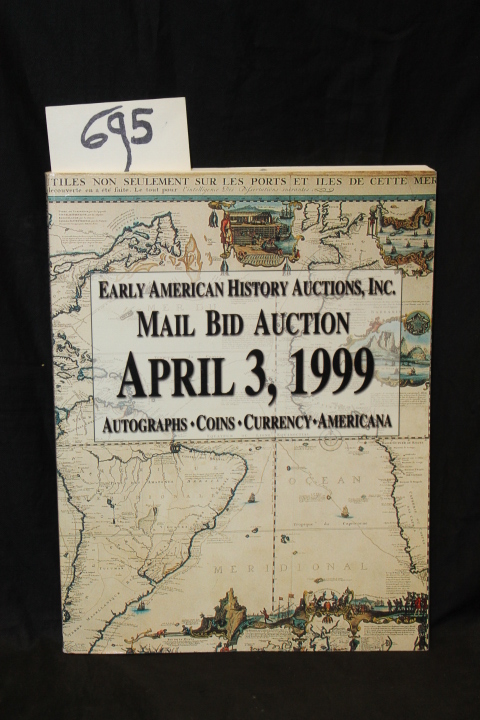 early Ammerican History Auctions: Mail bid auction: april 3, 1999 (Autographs...