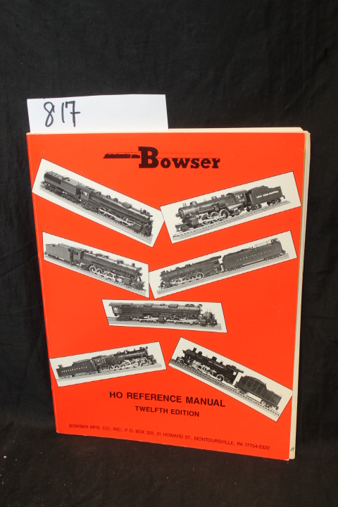 Bowser Manufacturing: Bowser: HO Reference Manual, Twelfth Edition