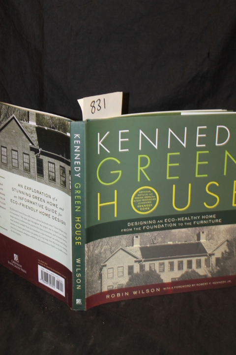 Wilson, Robert; signed by Kennedy: Kennedy Green House, Designing an Eco-Heal...