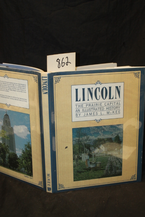 McKee, James signed by author,: Lincoln The Prairie Capital an Iluustrated Hi...