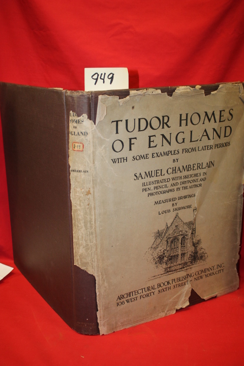 Chamberlain, Samuel: Tudor Homes of England With Some Examples from Later Per...