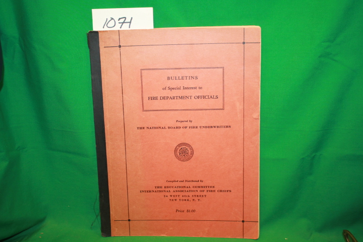 National Board of Fire Underwriters: Bulletins of Special Interest to Fire De...