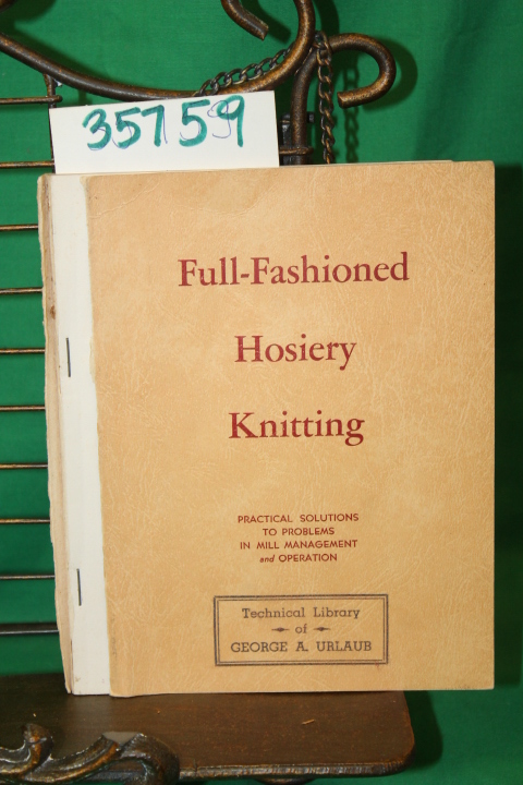 Smith, W.R.C: Full- Fashioned Hosiery Knitting