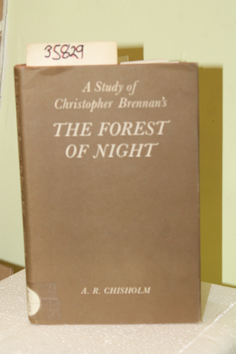 Chisholm, A.R: A Study of  Christopher Brennan's The Forest of Night