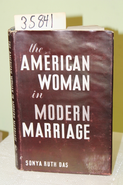 Das, Sonya Ruth: The American Woman in Modern Marriage