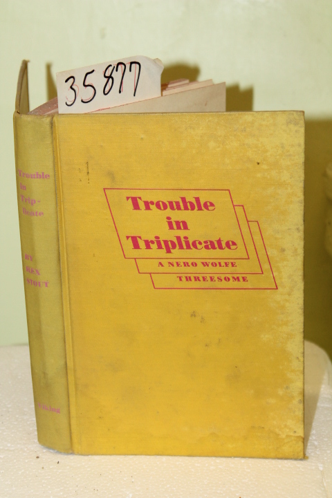 Stout, Rex: Trouble in Trplicate
