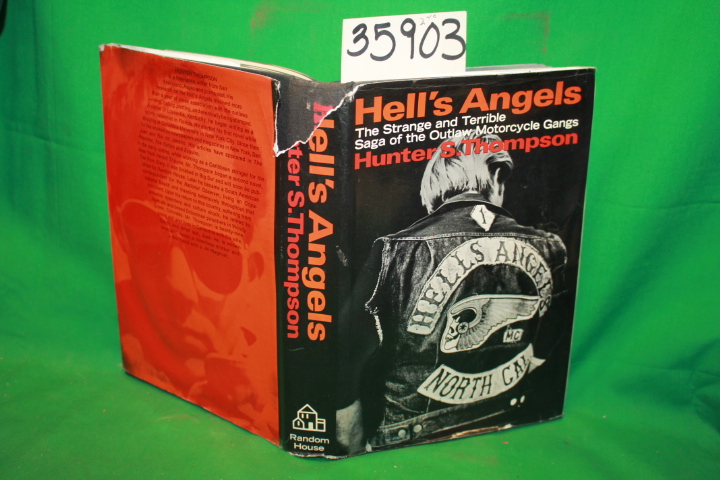 Thompson,Hunter. S: Hell's Angels , The Strange and Terrible Saga