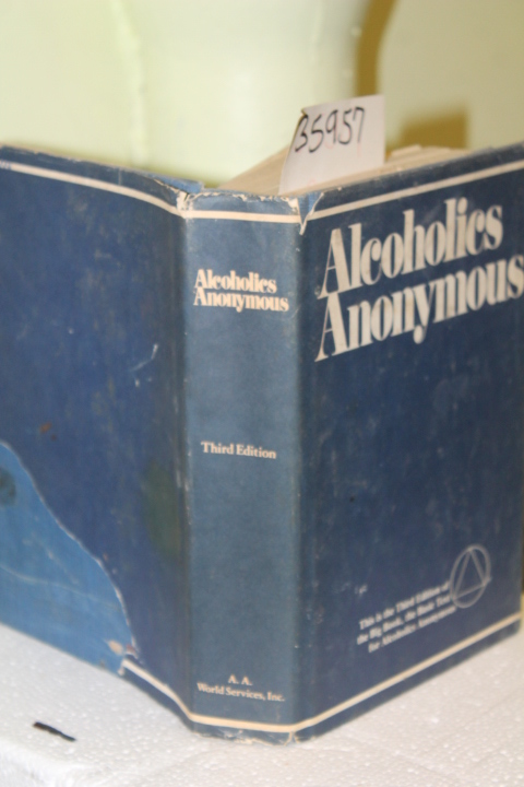 Alcoholics Anonymous: Alcoholics Anonymous