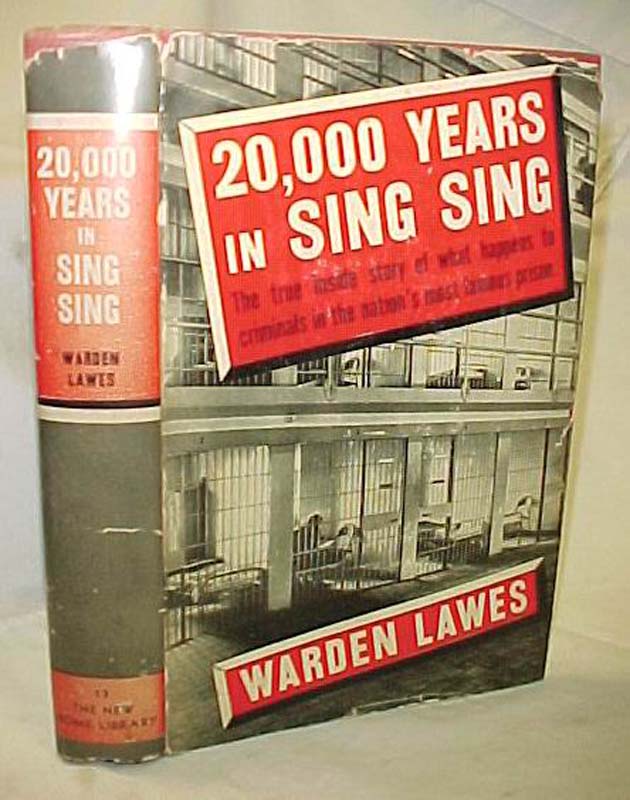 Lawes, Warden: 20,000 years in Sing Sing