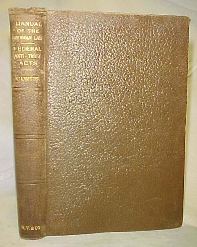 Curtis, Everett Nichols: Manual of The Sherman Law