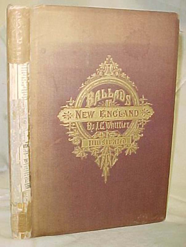 Whittier, John Greenleaf Winslow Homer, Colman, Ehnin...: Ballads of New England