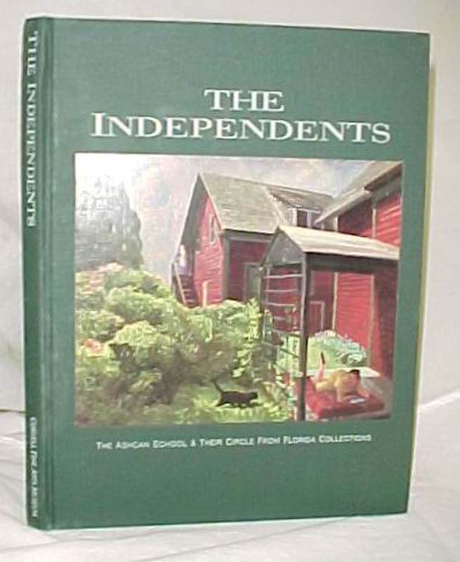 Leeds, Valerie Ann: The Independents The Ashcan School & Their Circle from Fl...