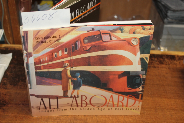 O'Leary Michael & Johnson Lynn: All Aboard ( Images from the Golden Age of Ra...