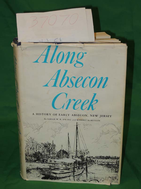 Ewing, Sarah W.R.; McMullin, Robert: Along Absecon Creek. A History of Early ...