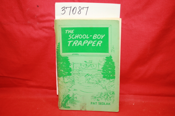 Sedlak, Pat signed by author: School-Boy Trapper
