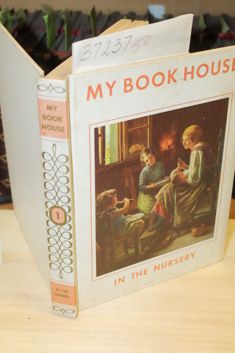 Miller, Olive Beaupre: IN THE NURSERY OF MY BOOK HOUSE: VOLUME I BEIGE