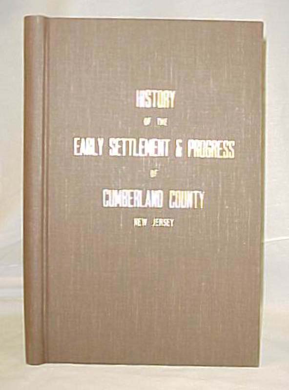 Elmer, Lucius Q. C.: History of the Early Settlement & Progress of Cumberland...