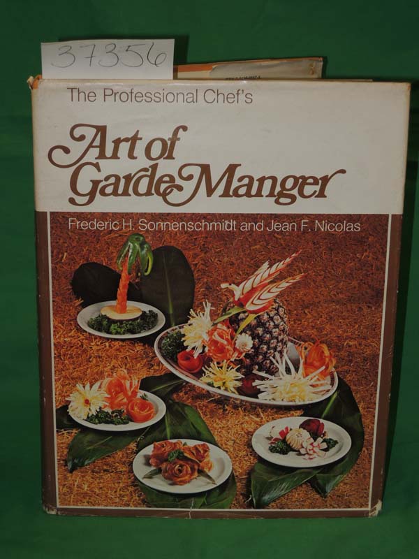 Sonnenschmidt, Frederick H. and Nico...: Professional Chef's Art of Garde Man...