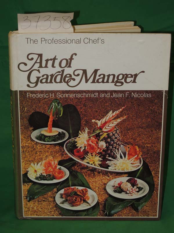 Sonnenschmidt, Frederick H. and Nico...: Professional Chef's Art of Garde Manger