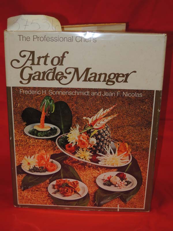 Sonnenschmidt, Frederic H. and Nicol...: Professional Chef's Art of Garde Manger