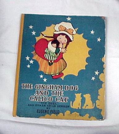 Field, Eugene, Publisher Charles E G...: The Gingham Dog and the Calico Cat: ...