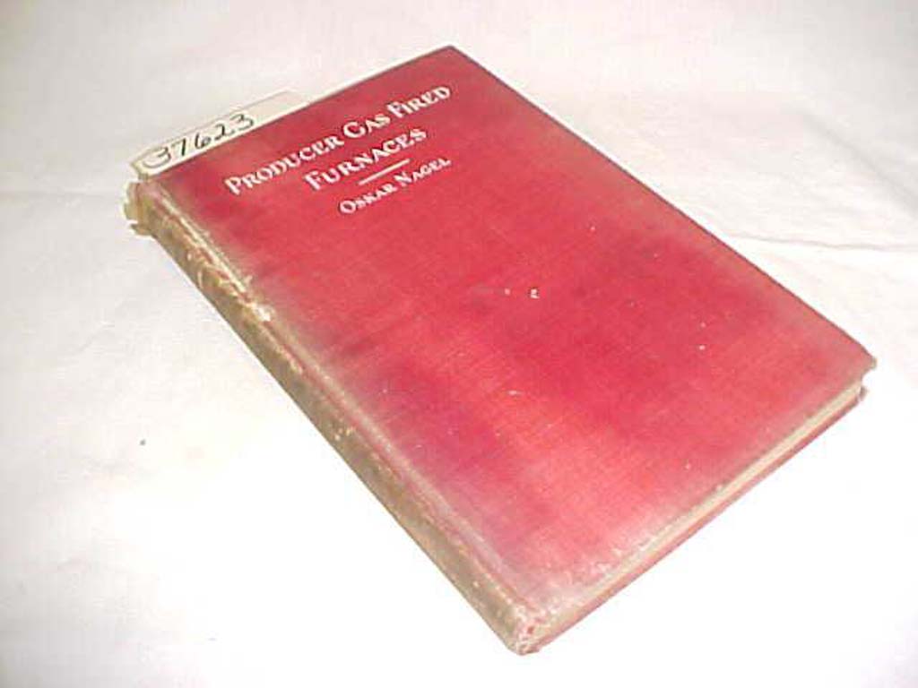 Nagel, Oskar: Producer Gas Fired Furnaces