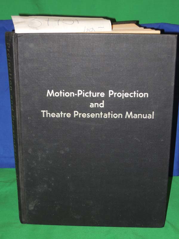 Kloepfel, Don V. (editor): Motion-Picture Projection and Theatre Presentation...