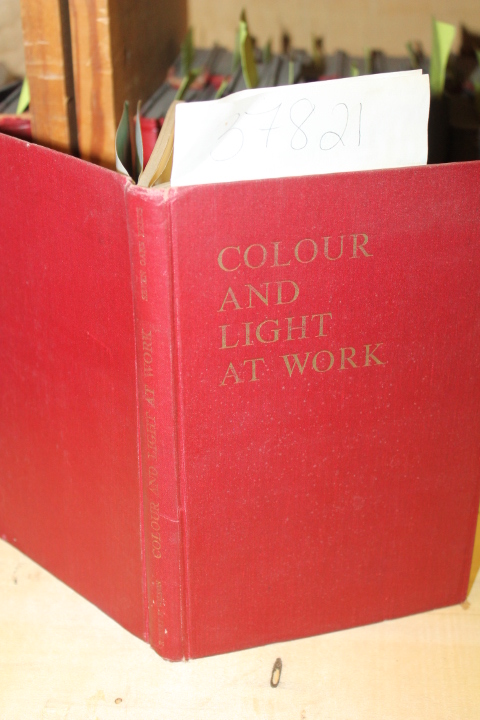 Wilson, Robert F.: Colour and Light at Work