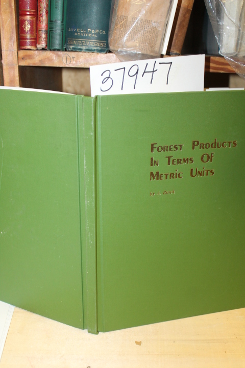 Binek, Antoni: Forest Products In Terms of Metric Units