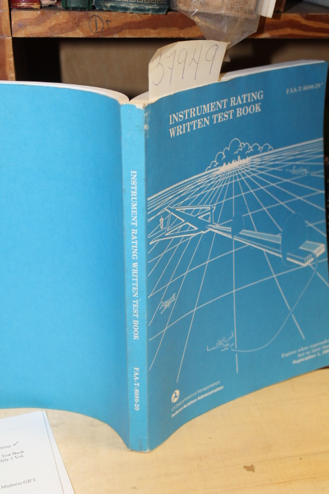 FEDERAL AVIATION ADMINISTRATION: Instrument Rating Written Test Book