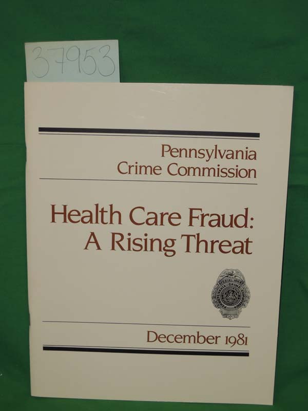 Pennsylvania Crime Commission: Health Care Fraud: A Rising Threat