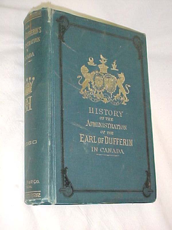 Leggo, William: History of the Administration of the Earl of Dufferin in Canada