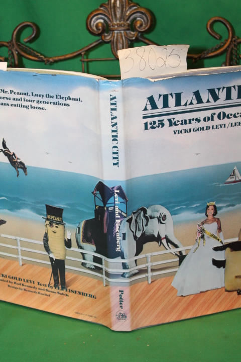 Levi, Vicki Gold and Eisenberg, Lee: Atlantic City 125 Years of Ocean Madness...