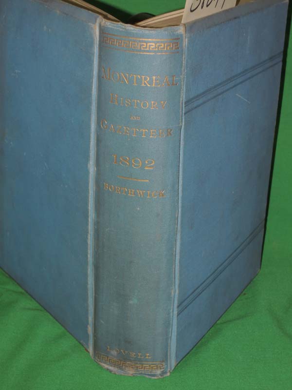 Borthwick, Rev. J. Douglas: History and Biographical Gazetteer of Montreal to...