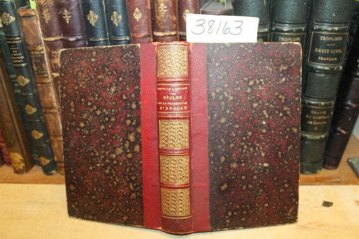 Liouville, Felix and Mollot: Abrege Des Regles De La Profession D'Avocat