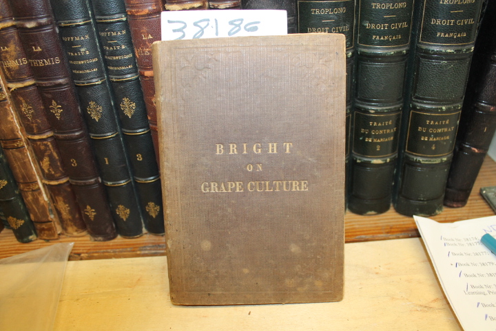 Bright, William: Bright On Grape Culture