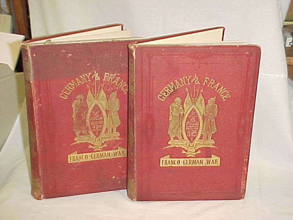 Elhu, Rich: Germany & France: A POPULAR HISTORY OF THE FRANCO-GERMAN WAR (VOL...