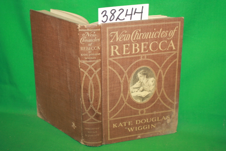Wiggin, Kate Douglas: New Chronicles Of Rebecca