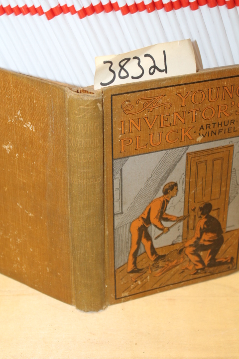 Winfield, Arthur M.: Young Inventor's Pluck; The Mystery Of The Willington Le...